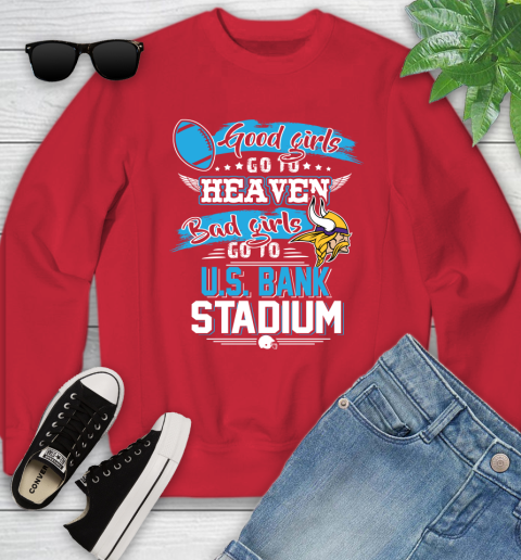 Minnesota Vikings NFL Bad Girls Go To U.S Bank Stadium Shirt Youth Sweatshirt 8