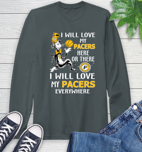 NBA Basketball Indiana Pacers I Will Love My Pacers Everywhere Dr Seuss Shirt Long Sleeve T-Shirt 7