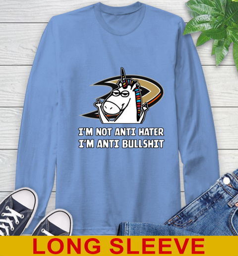 Anaheim Ducks NHL Hockey Unicorn I'm Not Anti Hater I'm Anti Bullshit Long Sleeve T-Shirt 11