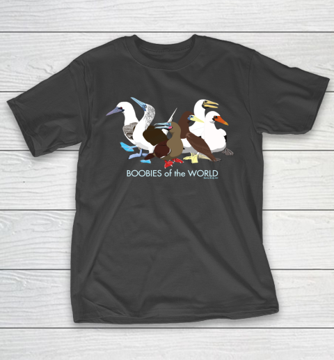 Boobies Bird of the World T-Shirt