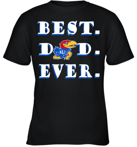 Farther's Day Best Dad Kansas Jayhawks Ever Youth T-Shirt