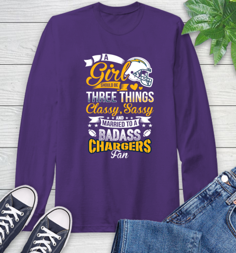San Diego Chargers NFL Football A Girl Should Be Three Things Classy Sassy And A Be Badass Fan Long Sleeve T-Shirt 5