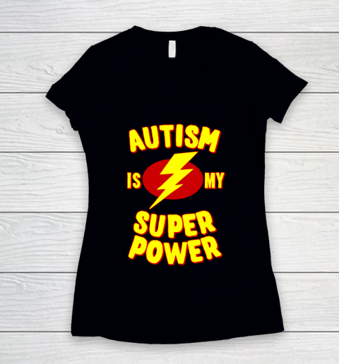 Autism is My Super Power Autism Awareness Women's V-Neck T-Shirt