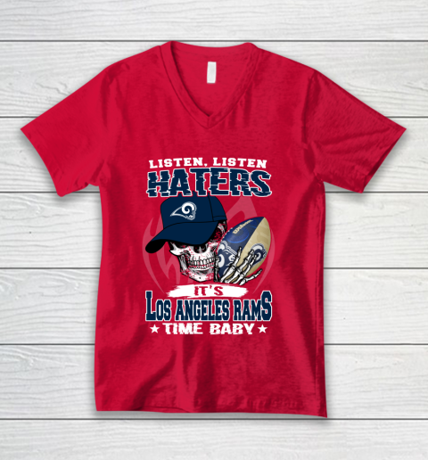 Listen Haters It is RAMS Time Baby NFL V-Neck T-Shirt 6