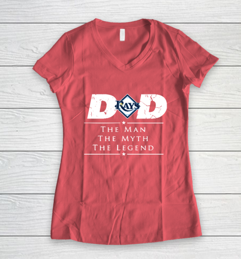 Tampa Bay Rays MLB Baseball Dad The Man The Myth The Legend Women's V-Neck T-Shirt 4