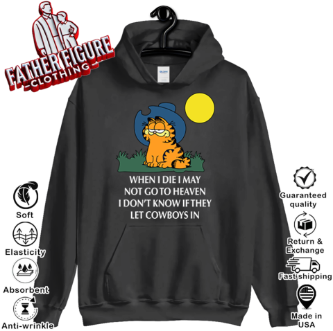 Garfield Cowboy Shirt When I Die I May Not Go To Heaven Hoodie