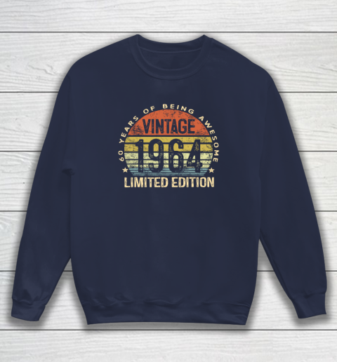 60 Year Old Gifts Vintage 1964 Limited Edition 60th Birthday Sweatshirt 2
