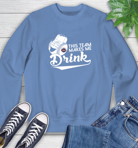 New York Mets MLB Baseball This Team Makes Me Drink Adoring Fan Sweatshirt 11