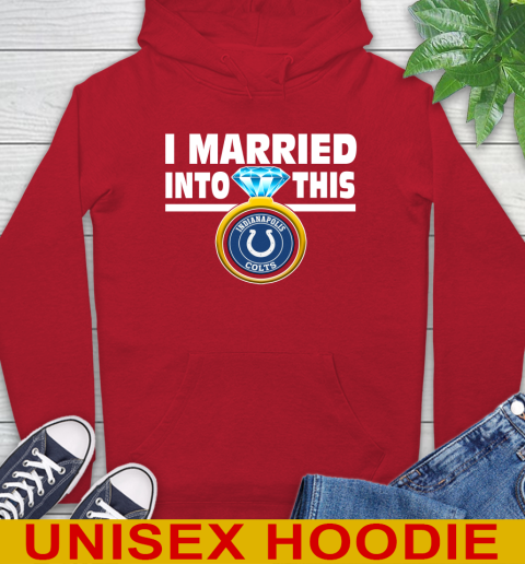 Indianapolis Colts NFL Football I Married Into This My Team Sports Hoodie 10