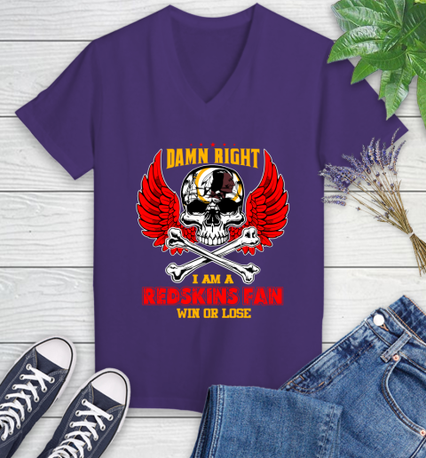 NFL Damn Right I Am A Washington Redskins Win Or Lose Skull Football Sports Women's V-Neck T-Shirt 3
