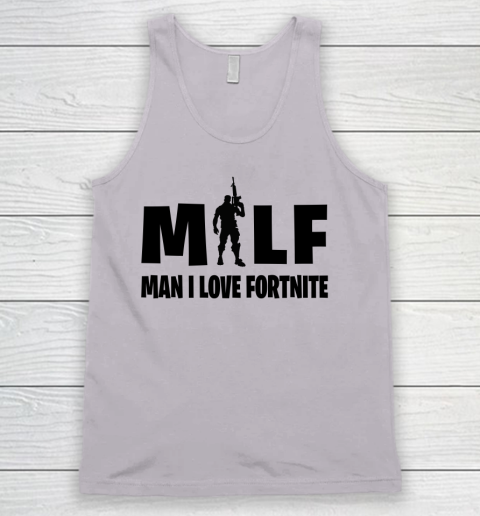 MILF Man I Love Fortnite shirt Tank Top 2