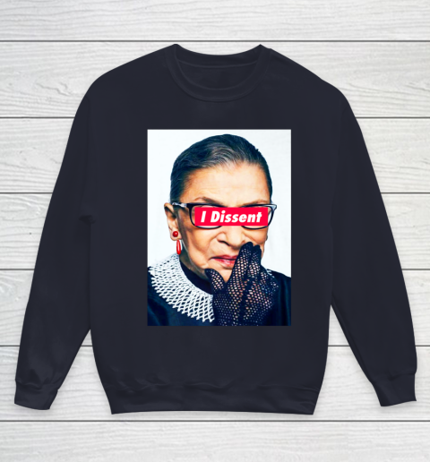 Notorious RBG  I Dissent Youth Sweatshirt 2