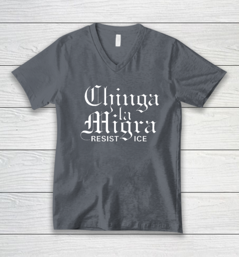 Chinga La Migra V-Neck T-Shirt 3