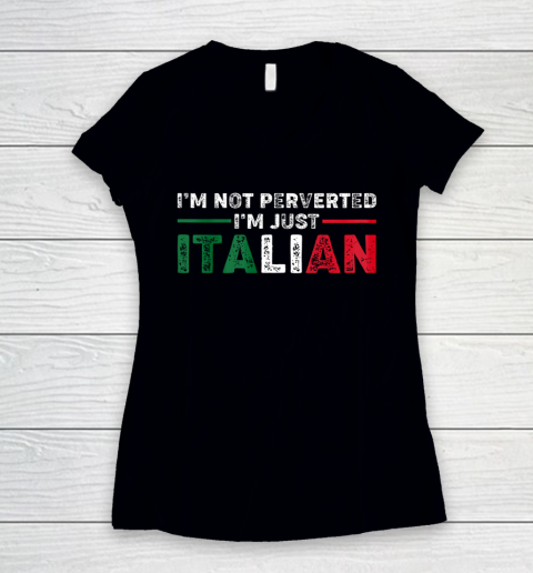 Im Not Perverted Im Just Italian Official Women's V-Neck T-Shirt