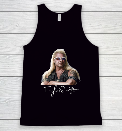 Taylor Swift Dog The Bounty Hunter Tee Tank Top