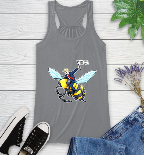 Save The Bees Donald Trump shirt Racerback Tank 5
