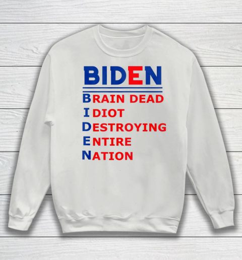 Republicans voter Anti Joe Biden Sweatshirt 3