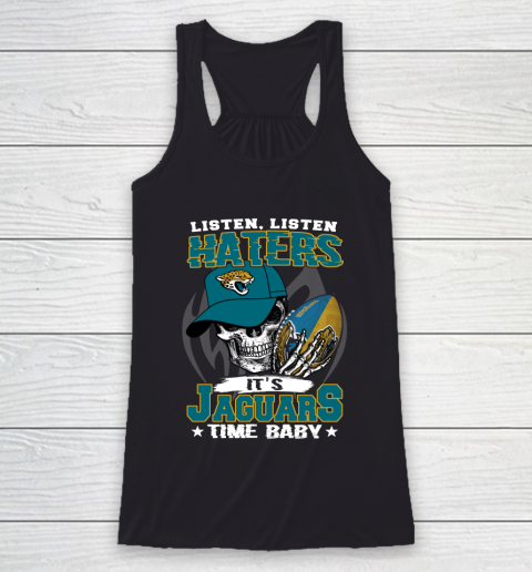 Listen Haters It is JAGUARS Time Baby NFL Racerback Tank