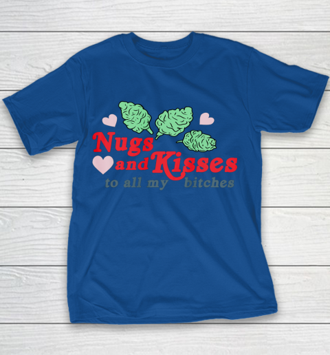Nugs And Kisses To All My Bitches Shirt Youth T-Shirt 4