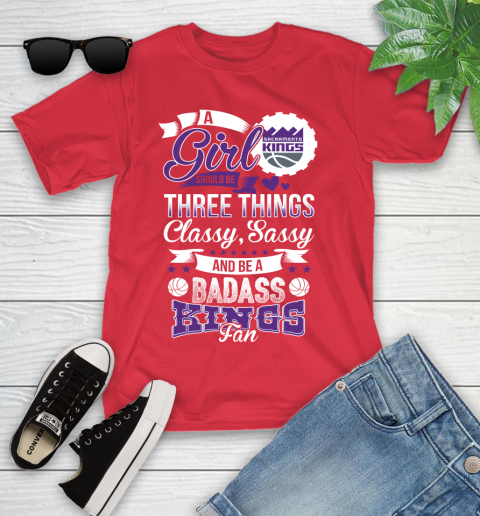 Sacramento Kings NBA A Girl Should Be Three Things Classy Sassy And A Be Badass Fan Youth T-Shirt 13