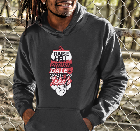 Raise Hell Praise Dale & Inhale Hoodie