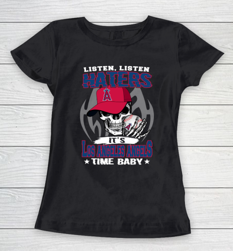 Listen Haters It is ANGELS Time Baby MLB Women's T-Shirt