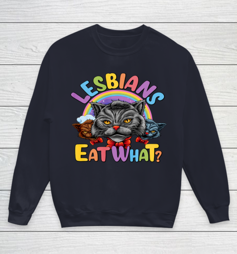 Lesbians Eat What Mug Pussy Cat Funny LGBT Pride Youth Sweatshirt 2