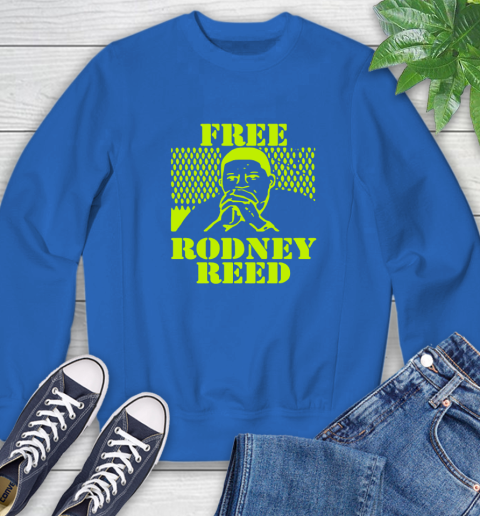 Freee rodney reed Sweatshirt 10 Freee rodney reed Sweatshirt - Image 10