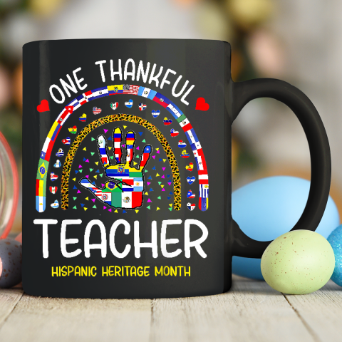 One Thankful Teacher Hispanic Heritage Month Countries Flags Ceramic Mug 11oz