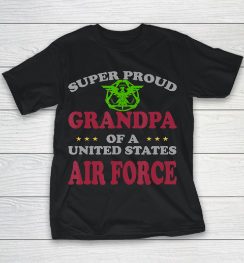 GrandFather gift shirt Veteran Super Proud Grandpa of a United States Air Force T Shirt Youth T-Shirt