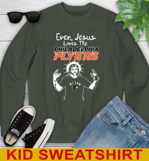 Philadelphia Flyers NHL Hockey Even Jesus Loves The Flyers Shirt Youth Sweatshirt 8