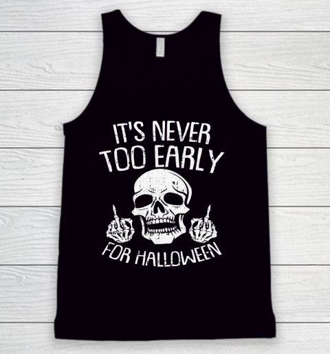 Its Never Too Early For Halloween Lazy Halloween Costume Long Sleeve T Shirt.62S2TXUJC6 Tank Top