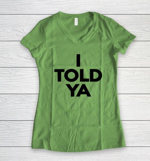 I Told Ya  Tennis  I Told You Women's V-Neck T-Shirt 4