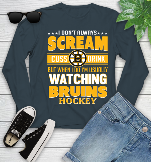 Boston Bruins NHL Hockey I Scream Cuss Drink When I'm Watching My Team Youth Long Sleeve 9