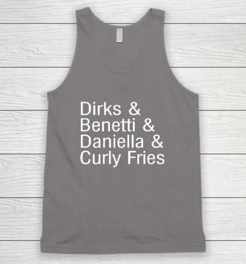 Dirks & Benetti & Daniella & Curly Fries Tank Top 5