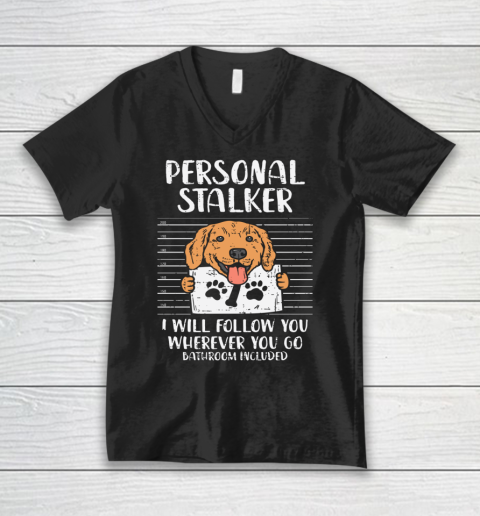 Personal Stalker Golden Retriever Labrador Dog Lover Gift V-Neck T-Shirt