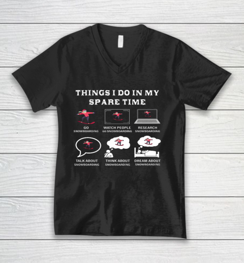 Things I Do In My Spare Time Snowboarding Snowboard Lovers V-Neck T-Shirt