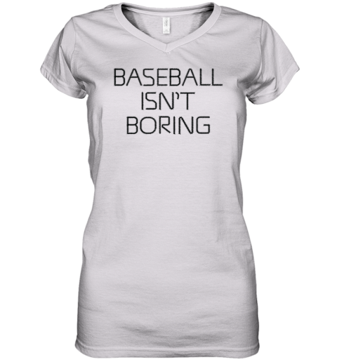 Baseball Isn't Boring Premium Women's V-Neck T-Shirt