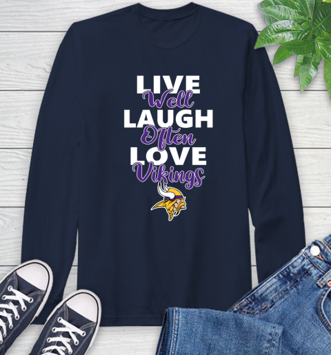 NFL Football Minnesota Vikings Live Well Laugh Often Love Shirt Long Sleeve T-Shirt 3