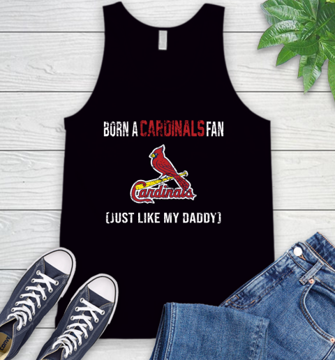 MLB Baseball St.Louis Cardinals Loyal Fan Just Like My Daddy Shirt Tank Top