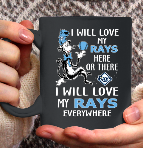 MLB Baseball Tampa Bay Rays I Will Love My Rays Everywhere Dr Seuss Shirt Ceramic Mug 11oz