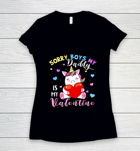 Sorry Boys Daddy Is My Valentine Cute Unicorn Lover Gifts Women's V-Neck T-Shirt