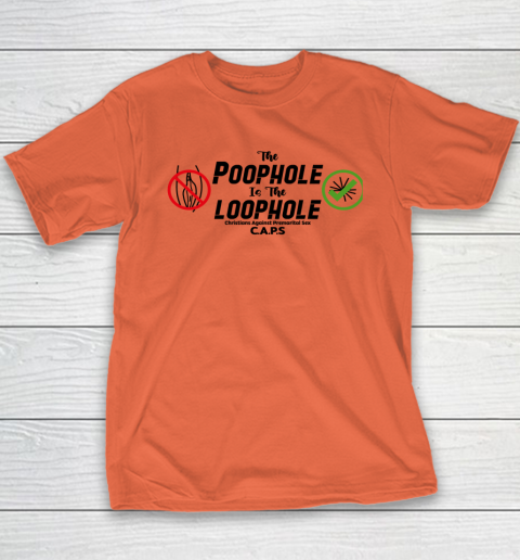 Poophole Is The Loophole Christians Against Premarital Sex Youth T-Shirt 2