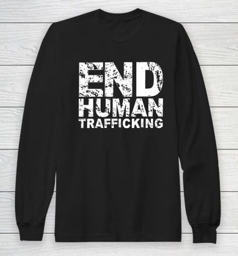 End Human Trafficking Shirt Long Sleeve T-Shirt