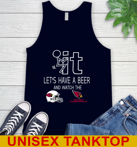 Arizona Cardinals Football NFL Let's Have A Beer And Watch Your Team Sports Tank Top 2