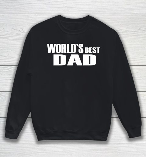 Father's Day Funny Gift Ideas Apparel  dad gift T Shirt Sweatshirt