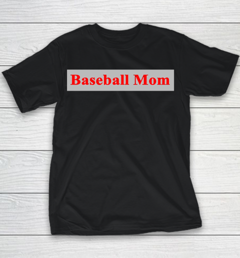 Mother's Day Funny Gift Ideas Apparel  Baseball Mom T Shirt Youth T-Shirt