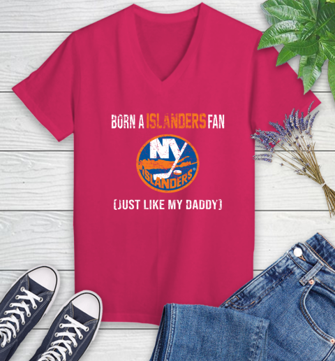 NHL New York Islanders Hockey Loyal Fan Just Like My Daddy Shirt Women's V-Neck T-Shirt 7