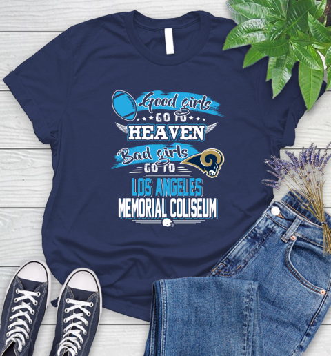 Los Angeles Rams NFL Bad Girls Go To Los Angeles Memorial Coliseum Shirt Women's T-Shirt 14