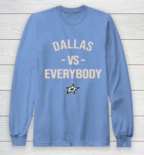 Dallas Stars Vs Everybody Long Sleeve T-Shirt 8